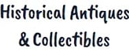 Historical Antiques & Collectibles