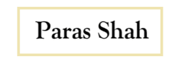 PARAS SHAH
