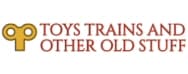 Toys Trains and Other Old Stuff LLC